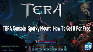 TERA Console | Sparky Mount | How To Get Your Free Mount