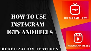 How to Use Instagram IGTV and Instagram Reels| explained step by step | IGTV Monetisation
