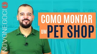 Como Montar um Pet shop [Equipamentos, Fornecedores, Investimento e Faturamento]
