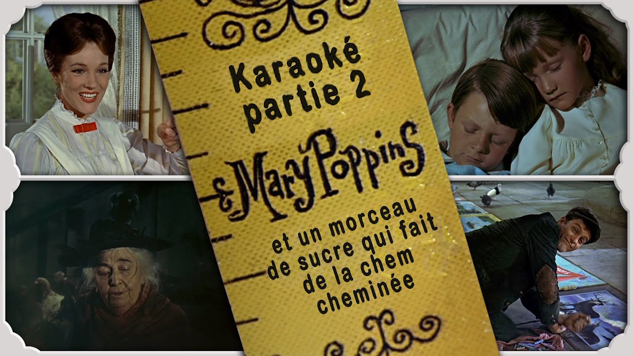 Karaoké Mary Poppins partie 2