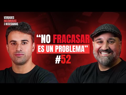 #52 - El Verdadero Problema No Es Fracasar… Es No Intentarlo