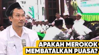 JAWABAN DETAIL GUS BAHA, APAKAH MEROKOK MEMBATALKAN PUASA?