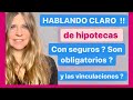 🔴  HIPOTECAS con o sin SEGUROS ⁉️🤔..  ( vinculaciones )✅