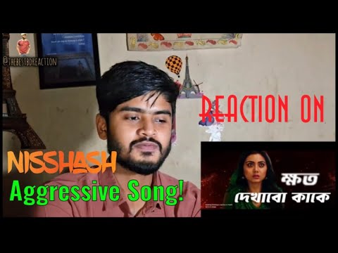 NISSHASH- নিঃশ্বাস | Vedio Song Reaction | Borbaad | Shakib Khan | Idhika Paul | TheBestBd Reaction
