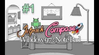 #1 Live Code | Building Windows 97 NotePad  Using Jetpack Compose