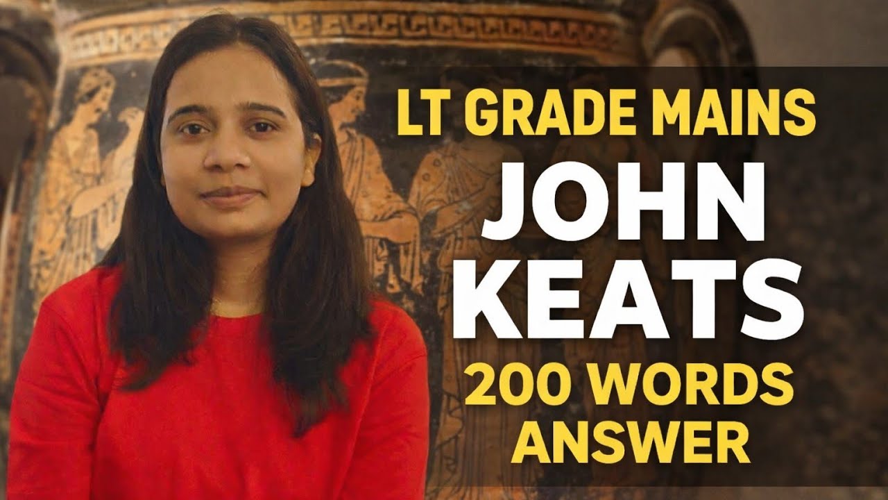 LT Grade Mains | John Keats as a Romantic Poet | 200 Words Answer - YouTube