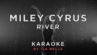 Miley Cyrus - River • Karaoke
