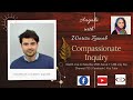 Compassionate inquiry   xavier de lecaros  warisa zainab  traumainformed traumatherapy trauma