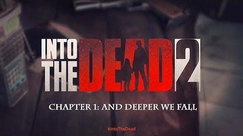 Into The Dead 2 - Chapter 1: And Deeper We Fall - IOS/Android Gameplay #1