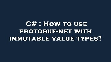 C# : How to use protobuf-net with immutable value types?