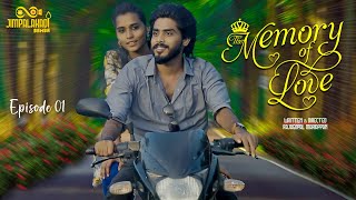 Memory of Love - EP 1 | Tamil Web Series | Shortfilm | Jimpalakadi Bamba | Rajagopal Mariappan |