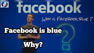 Do you know Why Facebook color is Blue?
