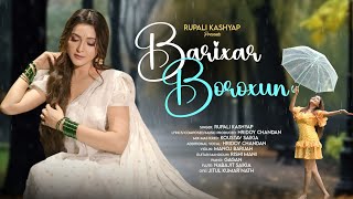 Barixar Boroxun By Rupali Kashyap | New Official Video 2025 | Hridoy Chandan