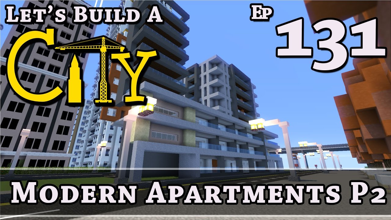 How To Build A City :: Minecraft :: Modern Apartments P2 :: E131 - YouTube