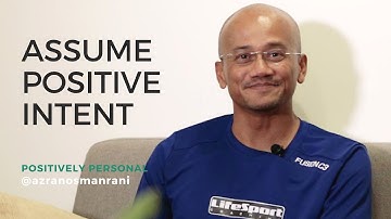 Assume Positive Intent