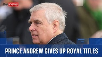 Thumbnail for Prince Andrew to give up all his titles and honours