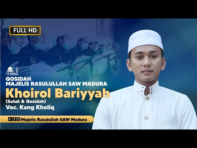 KHOIROL BARIYAH || SULUK & QOSIDAH || KANG KHOLIQ class=