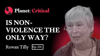 Is Non-Violence the Only Way? | Rowan Tilly
