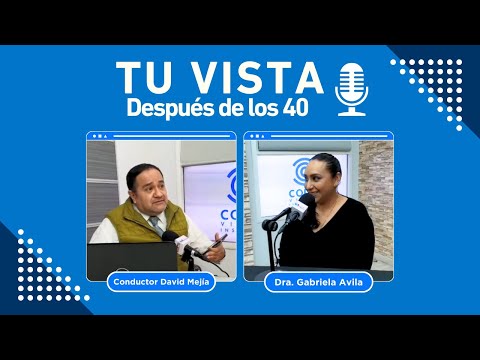 Tu Vista Después de los 40: Diagnóstico y Tratamientos con la Dra. Gabriela Avila 👩‍⚕️👁