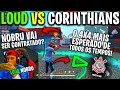 LOUD VS CORINTHIANS -  O 4X4 MAIS ESPERADO DO ANO - NOBRU, NEGO, NAPPON VS SHARIN, NODA E VINIZX