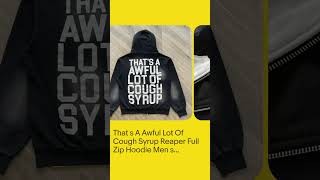 That's A Awful Lot Of Cough Syrup Reaper Full Zip Hoodie Men's (Black/White)