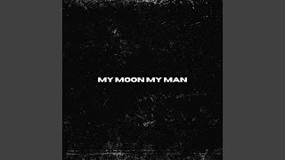 My Moon My Man (Slowed)