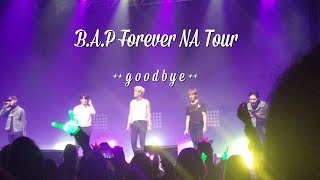B.A.P 2018 [Forever] NA Tour | Goodbye