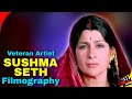 Sushma Seth | Bollywood Hindi Films Veteran Actress | All Movies List