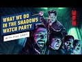 What We Do in the Shadows Cast Watch Party