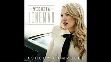 Wichita Lineman by Ashley Campbell, a beautiful rendition of her father's classic song.