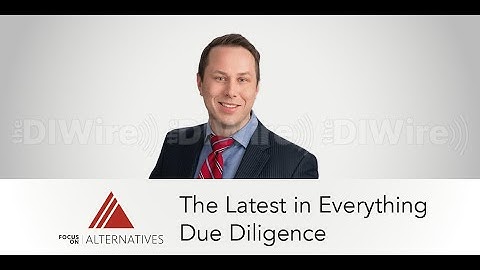 ADISA Video The Latest in Everything Due Diligence