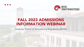 Graduate School of Sciences and Engineering (GSSE) Fall 2023 Information Session Prof. Attila Gürsoy