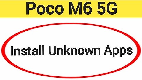 How to install unknown apps, install APK, third party app install kaise karen, Poco M6 5G me app ins