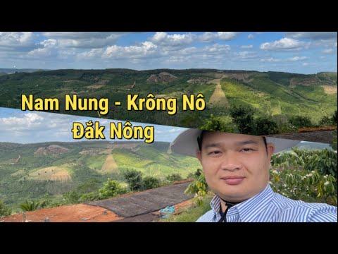 Kỹ Sư Thái Thất Nghiệp Đi Review BĐS Nam Nung – Krông Nô – ĐakNông | Cảnh Đẹp Hùng Vĩ Quá Tuyệt Vời mới 2023