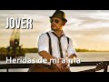Ref:b0OV5dpjmik Jover - heridas de mi alma (audio original)