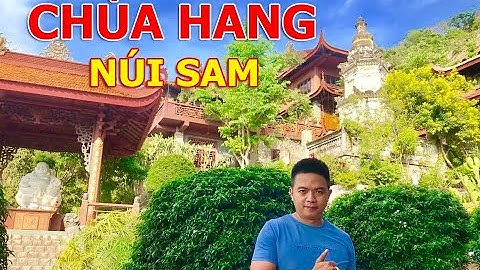KHÁM PHÁ CHI TIẾT CHÙA HANG NÚI SAM