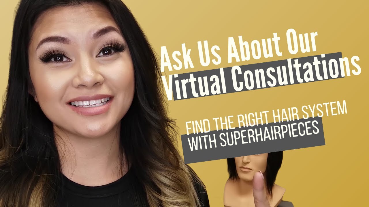 Ask Us About Our Virtual Consultations Superhairpieces YouTube