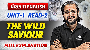 Std 11 English Unit 1 Read 2: The Wild Saviour | Std 11 English Full Grammar Guide | Ketan Dada
