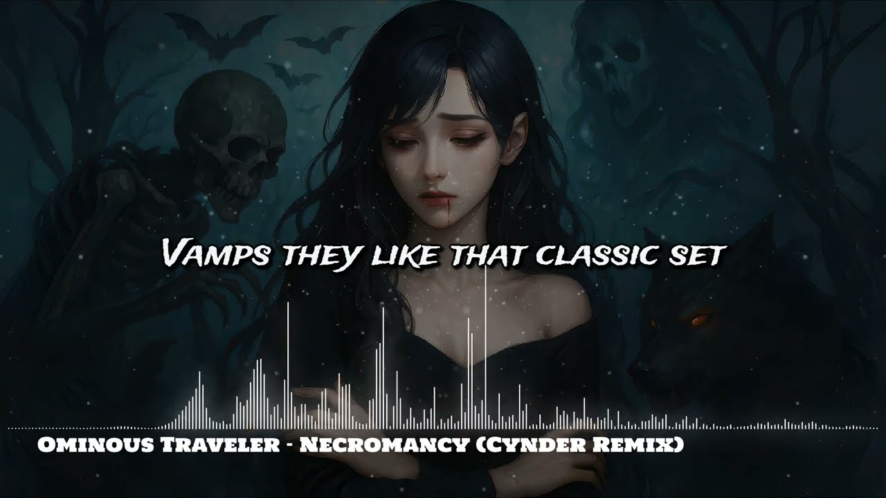 Ominous Traveler - Necromancy (Cynder Remix) | Official Lyrics Video | [Official Audio]