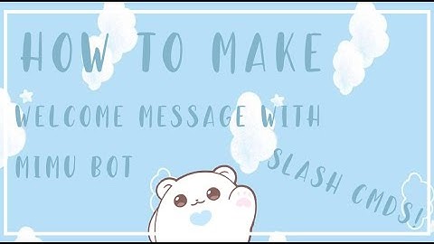 How to make welcome message with mimu bot | Slash Cmds! | itspineapple