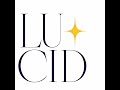 LUCID 'LUCID' Oficial Audio