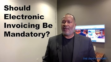 Should Electronic Invoicing be Mandatory?