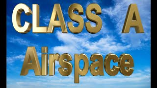 Class A Airspace Defined | Learn To Fly | Be A Pilot