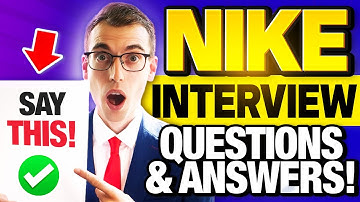 NIKE Interview Questions & Answers (How to Pass Your Interview!)