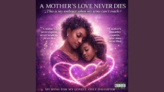 A Mother's Love Never Dies