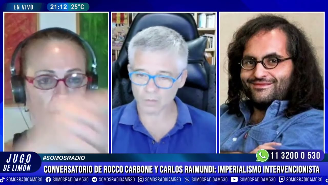 CONVERSATORIO DE ROCCO CARBONE Y CARLOS RAIMUNDI: IMPERIALISMO INTERVENCIONISTA