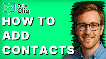 How to Add Contacts in Zoho Cliq [2025 Guide]