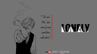 Lonely Whatsapp Status Video Shaukeens Sahils Creation