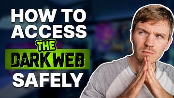 How to Access the Dark Web Safely in 2025: An Easy Guide