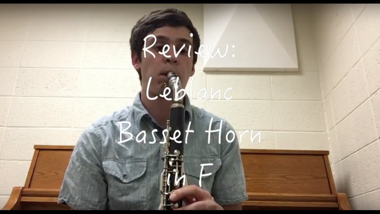 Basset Horn in F by Leblanc, Review and Demo - YouTube
